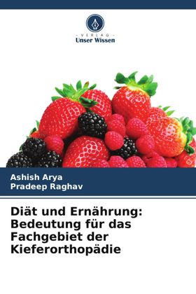 Diät und Ernährung: Bedeutung für das Fachgebiet der Kieferorthopädie DE