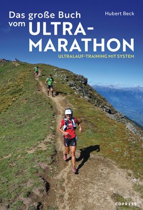 Das große Buch vom Ultramarathon Ultralauf-Training mit System. Trainingspläne für Ultramarathon ...