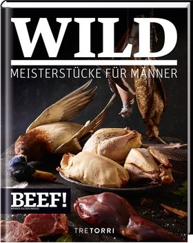 BEEF! Wild Meisterstücke für Männer