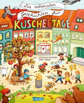 Die schönsten Geschichten für Kuscheltage 15 Geschichten zum Vorlesen, Träumen und Kuscheln mit t...