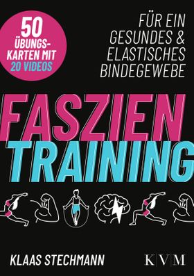 Faszientraining Für ein gesundes & elastisches Bindegewebe