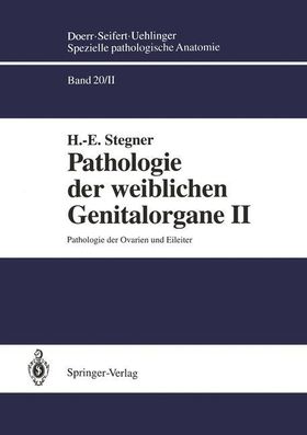 Pathologie der weiblichen Genitalorgane II Pathologie der Ovarien und Eileiter