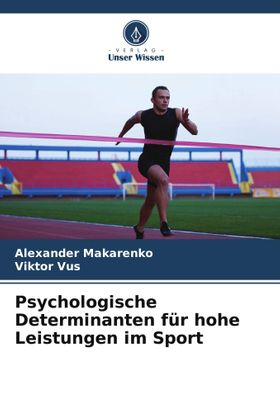 Psychologische Determinanten für hohe Leistungen im Sport DE