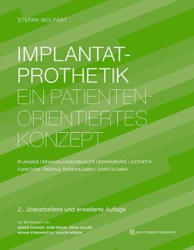 Implantatprothetik Ein patientenorientiertes Konzept: Planung | Behandlungsabläufe | Bewährung | ...