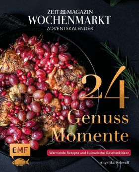 Adventskalender ZEIT magazin Wochenmarkt: 24 Genussmomente Wärmende Rezepte und kulinarische Gesc...