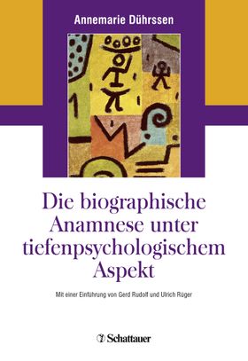 Die biografische Anamnese unter tiefenpsychologischem Aspekt