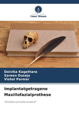 Implantatgetragene Maxillofazialprothese "Prothese zum Leben erweckt"