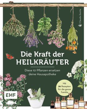 Die Kraft der Heilkräuter – diese 10 Pflanzen ersetzen deine Hausapotheke