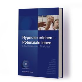 Hypnose erleben - Potenziale leben