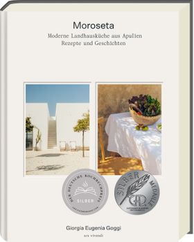 Moroseta Moderne Landhausküche aus Apulien - Rezepte & Geschichten - GAD SILBER Medaille 2025