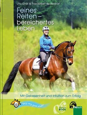 Feines Reiten - bereichertes Leben Mit Gelassenheit und Intuition zum Erfolg. Very, very ood druff