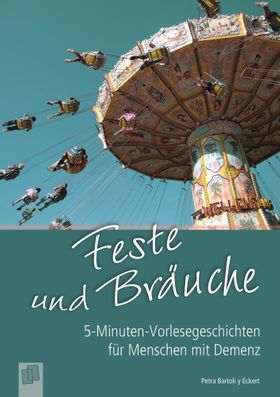 Feste und Bräuche 5-Minuten-Vorlesegeschichten für Menschen mit Demenz