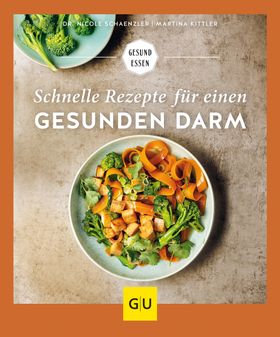 GU Schnelle Rezepte für einen gesunden Darm