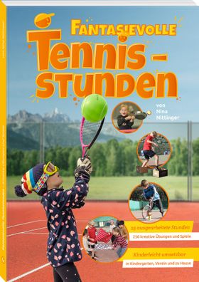 Fantasievolle Tennisstunden Kreative Übungen und Spiele