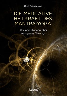 Die Psychotherapie des klassischen Mantra Yoga