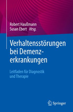 Verhaltensstörungen bei Demenzerkrankungen Leitfaden für Diagnostik und Therapie