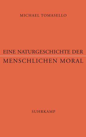 Eine Naturgeschichte der menschlichen Moral