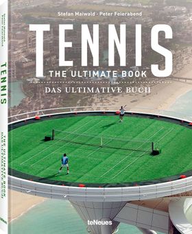 Tennis - The Ultimate Book Das ultimative Buch, Dt/engl, The Ultimate Book