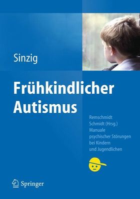Frühkindlicher Autismus Manuale psychischer Störungen bei Kindern und Jugendlichen