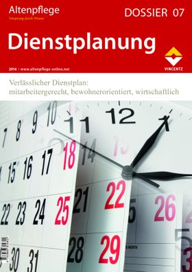 Altenpflege Dossier 07 - Dienstplanung