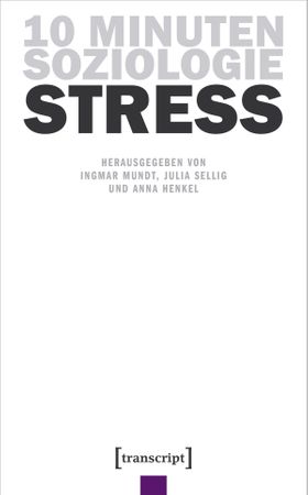 10 Minuten Soziologie: Stress 10 Minuten Soziologie 7