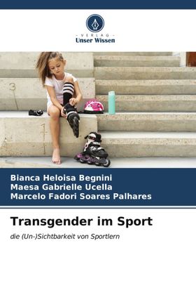 Transgender im Sport die (Un-)Sichtbarkeit von Sportlern