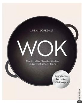 Kochbuch – Wok Absolut alles über das Kochen in der asiatischen Pfanne. Grundlagen. Techniken. 20...