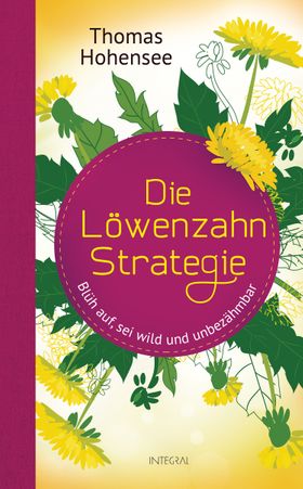 Die Löwenzahn Strategie
