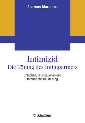 Intimizid - Die Tötung des Intimpartners