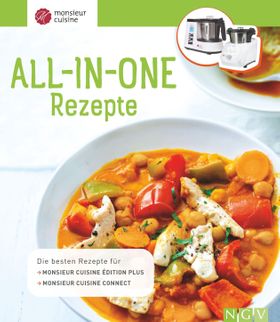 Monsieur Cuisine: All in One Rezepte Die besten Rezepte für Monsieur Cuisine édition plus und Mon...