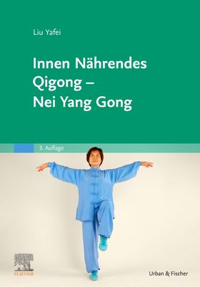 Innen Nährendes Qigong - Nei Yang Gong