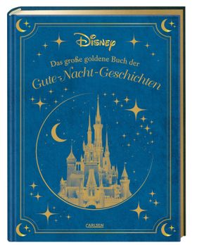 Disney: Das große goldene Buch der Gute-Nacht-Geschichten Zauberhaftes Vorlesebuch für die ganze ...