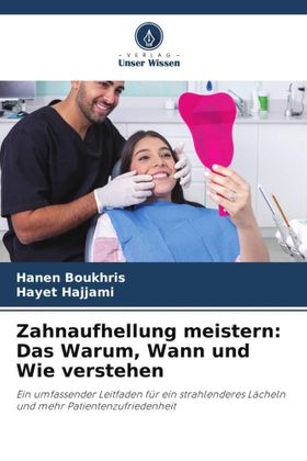 Zahnaufhellung meistern: Das Warum, Wann und Wie verstehen Ein umfassender Leitfaden für ein stra...