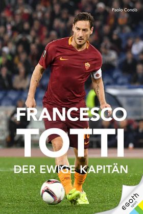 Francesco Totti Un Capitano