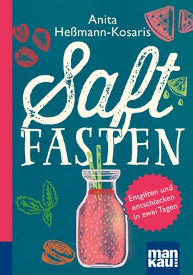 Saftfasten  Kompakt Ratgeber