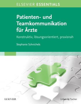 ELSEVIER ESSENTIALS  Patienten- und Teamkommunikation für Ärzte