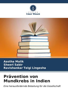 Prävention von Mundkrebs in Indien Eine herausfordernde Belastung für die Gesellschaft
