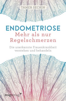 Endometriose - Mehr als nur Regelschmerzen