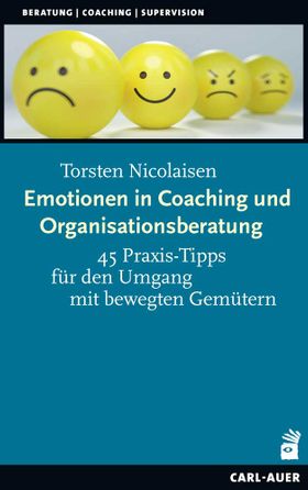 Emotionen in Coaching und Organisationsberatung
