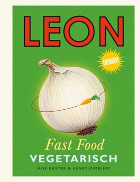 LEON. Fast Food. Vegetarisch LEON-Kochbücher 2