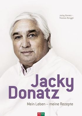Jacky Donatz Mein Beruf - meine Rezepte