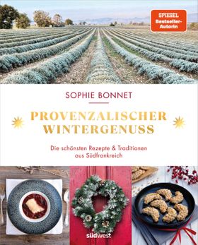 Provenzalischer Wintergenuss Die schönsten Rezepte und Traditionen aus Südfrankreich - Das neue K...