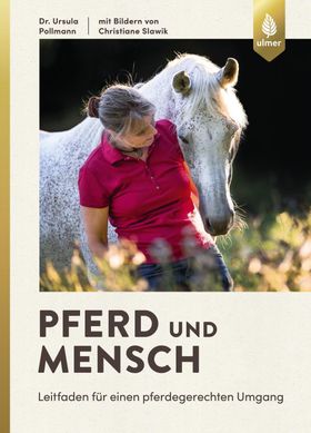 Pferd und Mensch Leitfaden für einen pferdegerechten Umgang