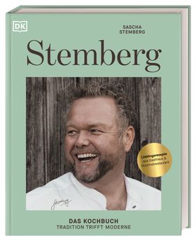 Stemberg Das Kochbuch - Tradition trifft Moderne. Über 80 Rezepte aus der deutschen Küche von Ste...