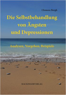 Die Selbstbehandlung von Ängsten und Depressionen