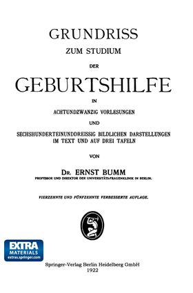 Grundriss zum Studium der Geburtshilfe, in 28 Vorlesungen u. 631 [z. T. farb. ] bildl. Darst. im ...