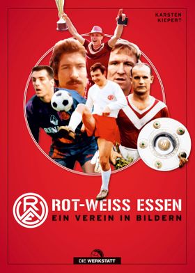 Rot-Weiss Essen Ein Verein in Bildern