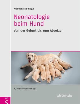 Neonatologie beim Hund Von der Geburt bis zum Absetzen