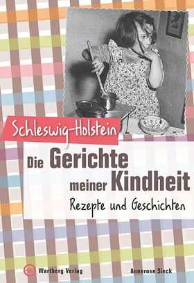 Schleswig-Holstein - Die Gerichte meiner Kindheit