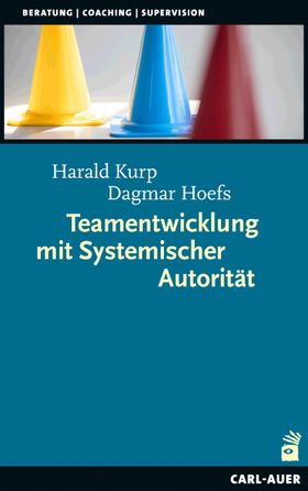 Teamentwicklung mit Systemischer Autorität